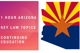 1 Hour Online AZ SAFE CE - Arizona Law - Key Topics (2856) - E